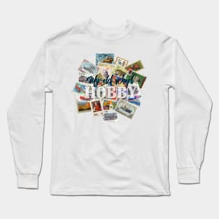 PHILATELY IS MY HOBBY Long Sleeve T-Shirt